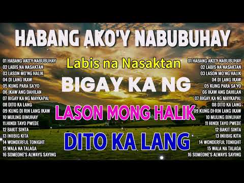 Habang Akoy Nabubuhay 💗 Best Opm Love Song -Tagalog Love Song    Tagos Sa Puso 70s 80s 90s