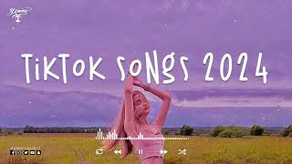 Tiktok songs 2024 🔥 Tiktok viral songs ~ Tiktok music 2024