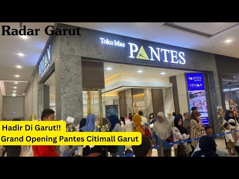 Toko Mas Pantes Ada Di Garut !! Grand Opening Digelar 3 Hari