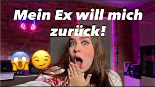 Mein EX will mich ZURÜCK!😶😍