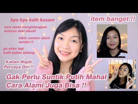Cara Memutihkan Kulit Secara Alami || Desty Yufenti