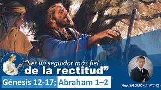 ANTIGUO TESTAMENTO | Génesis 12-17; Abraham 1–2 | Ser un seguidor más fiel de la rectitud | PODCAST