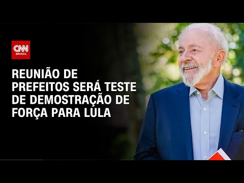 Isabel Mega: Reunião de Prefeitos será teste de demonstração de força para Lula | LIVE CNN