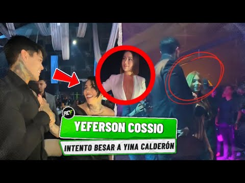 Yeferson cossio Intentó Besar a Yina Calderón.