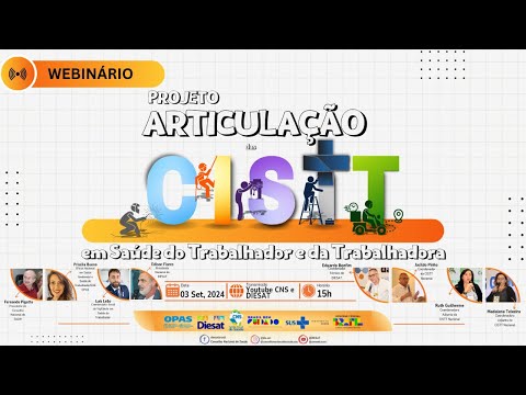 Webinário Projeto Articulação das CISTT em Saúde do Trabalhador e da Trabalhadora