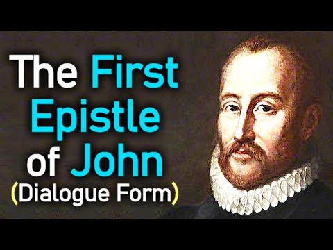 The First Epistle of John in Form of a Dialogue - William Perkins