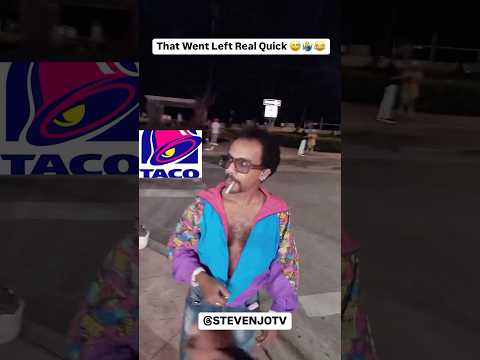 That went Left real quick for Taco Bell ๐๏ธ ๐คทโโ๏ธ๐๐คฆโโ๏ธ๐ฏPART 1 #stevenjotv