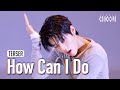 (Teaser) EVNNE() 'How Can I Do' (4K)  STUDIO CHOOM ORIGINAL