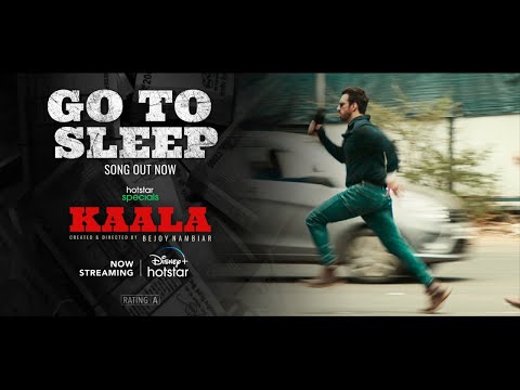 Go To Sleep: Song Out &nbsp;| Hotstar Specials Kaala | Avinash Tiwary | Now Streaming | @hotstarOfficial