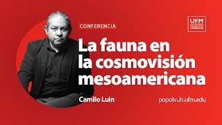 Animales fantásticos: La fauna en la cosmovisión mesoamericana | Camilo Luin