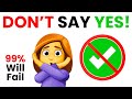 Challenges of Saying 'Yes'
