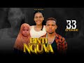 BINTI NGUVA _ FULL EPISODE 33
