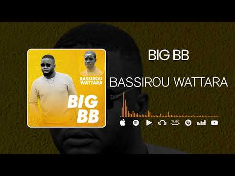 Big BB - Bassirou Wattara (Son Officiel)