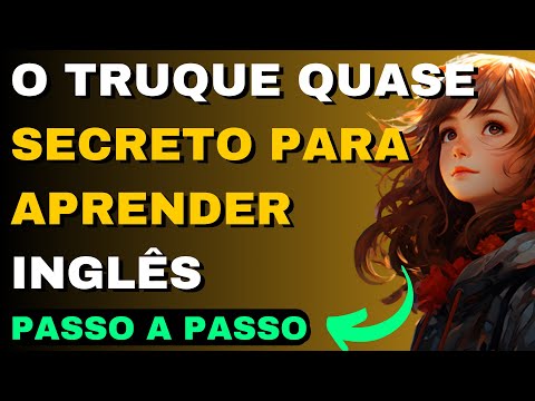 Truque que vai fazer você falar inglês hoje mesmo e criar muitas frases para conversas. Curso Inglês