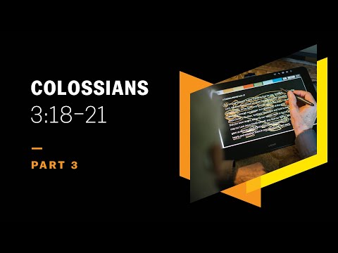 The Design of Creation for Man and Woman: Colossians 3:18–21, Part 3