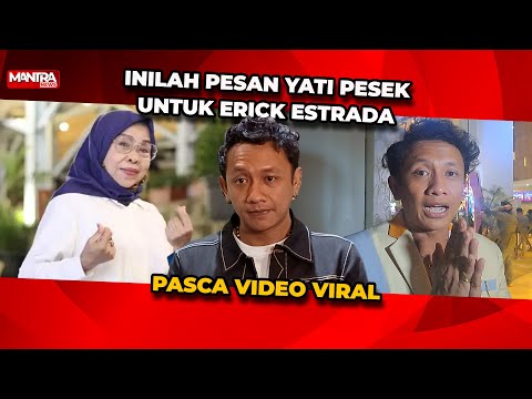 ERICK ESTRADA DAPAT NASIHAT DARI YATI PESEK