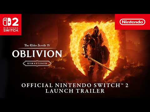The Elder Scrolls IV: Oblivion Remastered – Launch Trailer – Nintendo Switch 2