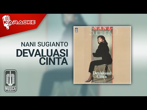 Nani Sugianto – Devaluasi Cinta (Official Karaoke Video)