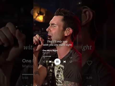 One more Night lyrics ---- Maroon 5