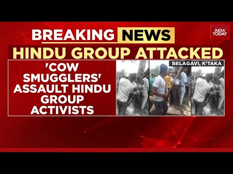 Karnataka News: Cow Protectors Assaulted, BJP Slams 'Talibani Attack' In Belagavi | India Today