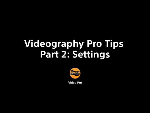 Xperia Tips – Videography Pro: Settings
