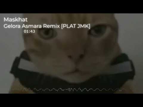 DJ GELORA ASMARA REMIX JEDAG JEDUG [PLAT JMK] BY MASKHAT
