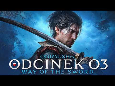 Onimusha Way of the Sword <strong>PL</strong> #<strong>3</strong> - Horror pełną gębą - Gameplay <strong>PL</strong> 4K