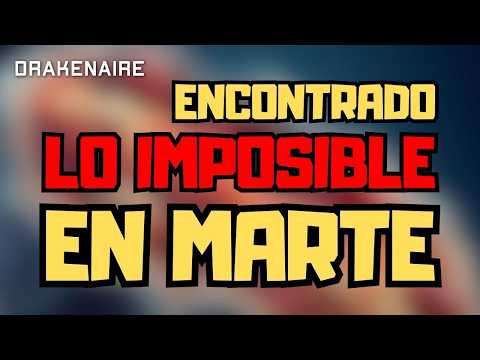 Encontrado LO IMPOSIBLE en Marte!!!