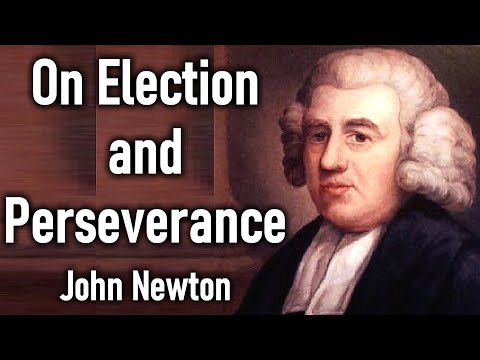 On Election and Perseverance - John Newton (Forty One Letters on Religious Subjects)