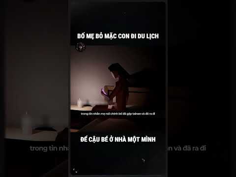 Bố mẹ đi du lịch để con ở nhà một mình