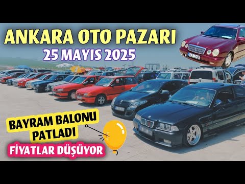 ANKARA OTO PAZARI - 25 Mayıs 2025 | İkinci El Otomobil Fiyatları ve 2. El Araba Piyasası
