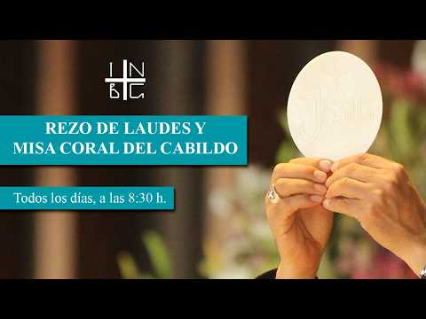 Rezo de Laudes y Misa Coral de Cabildo,  25 de mayo de 2026, 8:30 h.