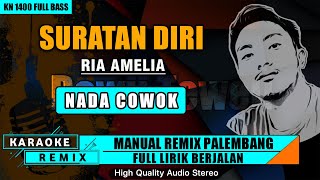 SURATAN DIRI - RIA AMELIA (NADA COWOK) KARAOKE REMIX PALEMBANG