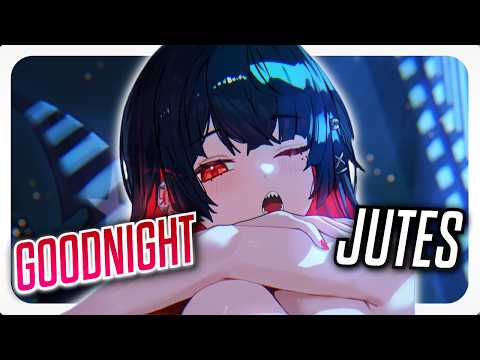 Nightcore - Goodnight (Lyrics) - Jutes
