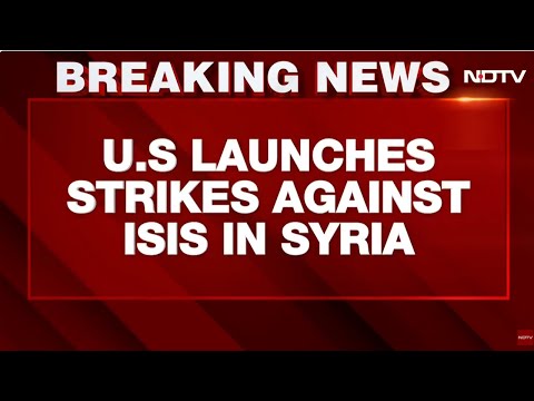 US Attacks ISIS | US Launches Strikes Against ISIS In Syria