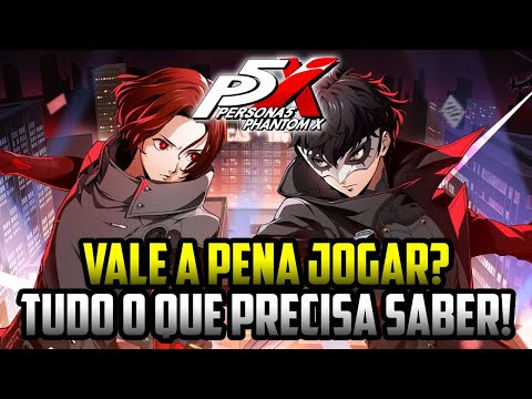 Persona5: The Phantom X - TUDO QUE VOCÊ PRECISA SABER | Análise/Review