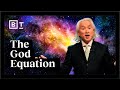 Understanding the God Equation and String Theory