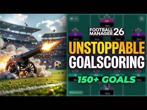 The UNSTOPPABLE Goalscoring FM26 Tactic | Football Manager 2026 Best Tactics