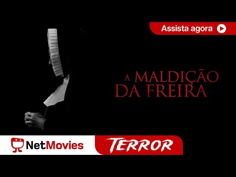 A Maldição da Freira - Filme Completo Dublado GRÁTIS  - Filme de Terror | NetMovies Terror