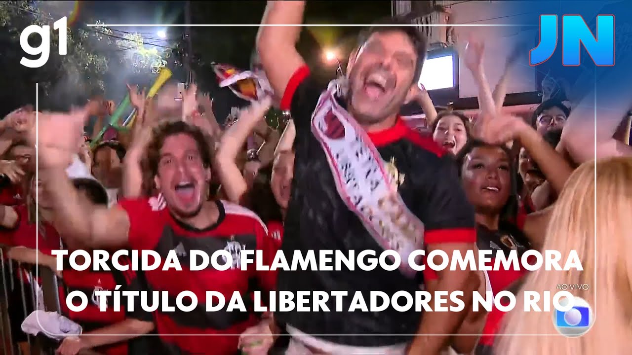 JN: Torcida do Flamengo comemora o título da Libertadores