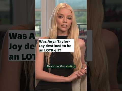 Was Anya Taylor-Joy destined to be an LOTR elf?