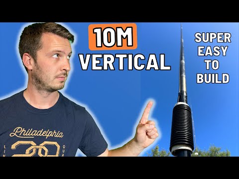 Build an EASY 10 Meter (28 MHz) Vertical Antenna for DX!