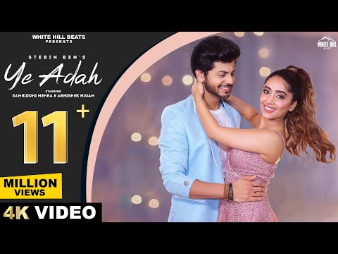 YE ADAH : Stebin Ben (Official Video)| Samriddhi Mehra | Abhishek Nigam | Kumaar | Hindi Song 2022