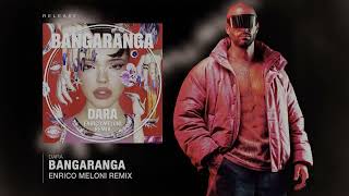 Dara - Bangaranga (Enrico Meloni Remix)