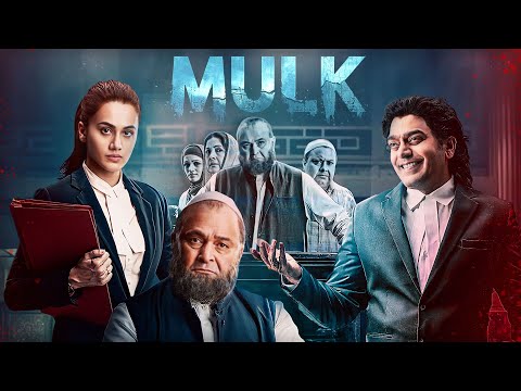 Mulk Full Movie | Rishi Kapoor, Taapsee Pannu, Ashutosh Rana, Prateik Babbar | Courtroom Thriller