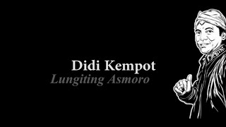 Didi Kempot - Lungiting Asmoro Lirik