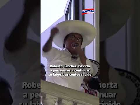 🔴🔵Roberto Sánchez se pronunció tras el coteo rápido agradeciendo a los votantes que lo eligieron