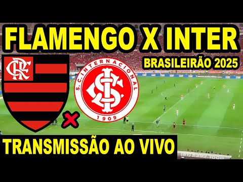 FLAMENGO X INTERNACIONAL AO VIVO DIRETO DO BEIRA-RIO / 20ª RODADA DO BRASILEIRÃO 2025