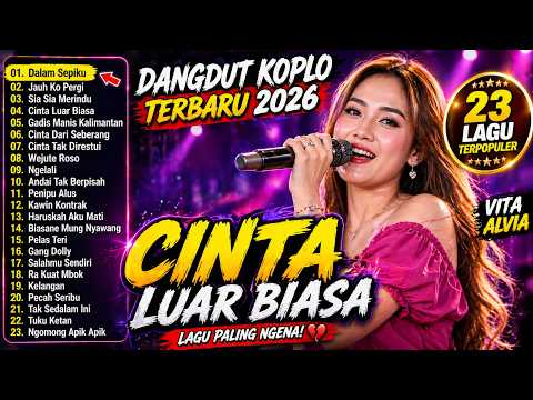 Dangdut Koplo Terbaru 2026 🔥 Vita Alvia – Dalam Sepiku, Cinta Luar Biasa | Full Album Viral TikTok