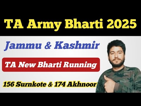 J&K TA Army Bharti 2025 ll TA Army 156 Surnkote & TA 174 Akhnoor ll Running Date